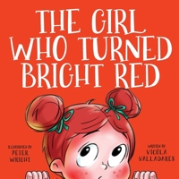 The Girl Who Turned Bright Red 1923589717 Book Cover