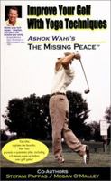 Improve Your Golf With Yoga Techniques (Missing Peace) 0970828411 Book Cover