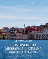 Brindisi in Eta Messapica E Romana: Topografia Della Citta 8891325058 Book Cover