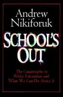 School's Out: The Catastrophe in Public Education 092191248X Book Cover