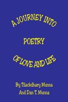 A Journey Into Poetry of Love and Life 1608626687 Book Cover