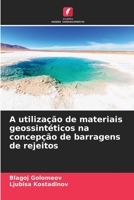 A utilização de materiais geossintéticos na concepção de barragens de rejeitos 6206004066 Book Cover