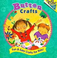 Button Crafts: Fun & Easy Crafts for Kids! 067988646X Book Cover