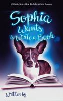 Sophia Wants to Write a Book 1949813010 Book Cover