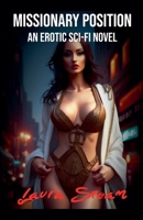 Missionary Position: An Erotic Sci-Fi Novel B0GZYPGH6W Book Cover