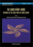 The Chaos Avant-Garde: Memoirs of the Early Days of Chaos Theory 9810244045 Book Cover
