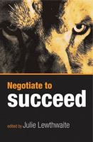 Negotiate To Succeed 185418153X Book Cover