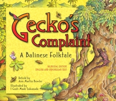 Gecko's Complaint Bilingual Edition: English and Indonesian Text 0794604846 Book Cover