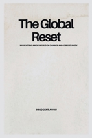The Global Reset: Navigating a New World of Change and Opportunity 9895943318 Book Cover