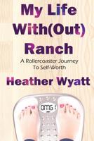 My Life With(Out) Ranch 1947048503 Book Cover