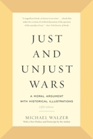 Just and Unjust Wars: A Moral Argument With Historical Illustrations