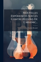 Nouvelles Expériences Sur Les Contre-poisons De L'arsenic... 1271711761 Book Cover