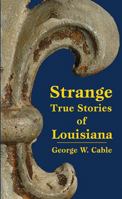 Strange True Stories of Louisiana 1565540387 Book Cover