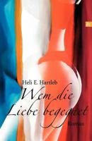 Wem Die Liebe Begegnet 3865204635 Book Cover