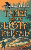 Tales from the Lusty Mermaid: A Ravencrest Chronicles Anthology B0948LPLPN Book Cover