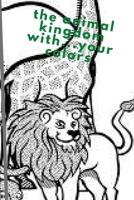 the animal kingdom with...your colors: noah's ark with your colors B08FKQNLFD Book Cover