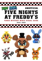 Puppet Steve's Unofficial Five Nights at Freddy's FUNKO Mystery Minis Visual Guide 2016-2023 B0CP12F8HV Book Cover