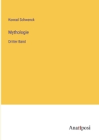 Mythologie: Dritter Band 3382015846 Book Cover