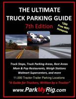 The Ultimate Truck Parking Guide - 7th Edition 1983900184 Book Cover