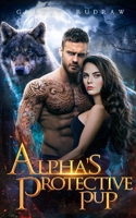 Alpha's Protective Pup: A Small Town Reverse Harem Shifter Romance (Mate Bonding Games) B0CRYN6MNX Book Cover