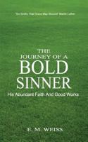 The Journey of a Bold Sinner: His Grace and Good Works 172643480X Book Cover