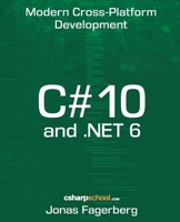 C# 10 and .NET 6: Cross-Platform Development B0B6LJ2NC3 Book Cover