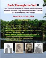 Back Through the Veil II: The Ancestral Histories of Several African-American Families and How They Survived from Their Arrivals in Central Louisiana to the Middle of the 20th Century 1977567487 Book Cover
