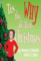 Tis the Why We Have Christmas 1088009174 Book Cover