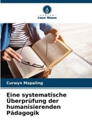 Eine systematische Überprüfung der humanisierenden Pädagogik (German Edition) 6202735287 Book Cover