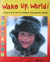 Wake Up, World!: A Day In The Life Of Children Around The World 0711214840 Book Cover