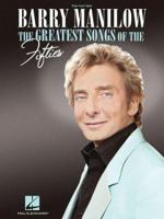 Barry Manilow - The Greatest Songs of the Fifties 1423412990 Book Cover