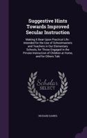 Suggestive Hints Towards Improved Secular Instruction 374340785X Book Cover