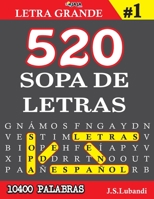 520 SOPA DE LETRAS #1 (10400 PALABRAS) | Letra Grande (MÁS DE 10400 EMOCIONANTES PALABRAS EN ESPAÑOL) B096TTV58W Book Cover