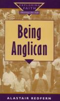 Being Anglican (Exploring Faith-Theology for Life) 0232526133 Book Cover