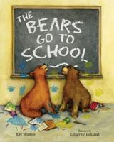 The Bears Go to School 0807505927 Book Cover