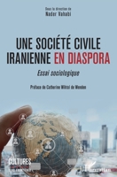 Une société civile iranienne en diaspora: Essai sociologique (Cultures Sans Frontière) (French Edition) 2343219338 Book Cover