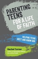 Parenting Teens for a Life of Faith 1800391633 Book Cover