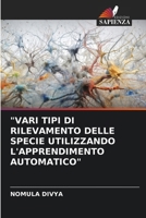 "Vari Tipi Di Rilevamento Delle Specie Utilizzando l'Apprendimento Automatico" (Italian Edition) 6206936546 Book Cover