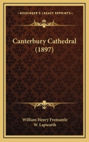 Canterbury Cathedral 1017704546 Book Cover