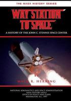 Way Station to Space: A History of the John C. Stennis Center 1478221453 Book Cover