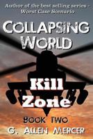 Collapsing World: Kill Zone: Book 2 1539089223 Book Cover
