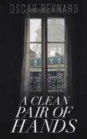 A Clean Pair of Hands 1909477877 Book Cover