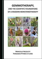 Gemmotherapy, and the Scientific Foundations of a Modern Meristemotherapy 1527555933 Book Cover