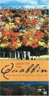 Around the Quabbin: Where Nature Flourishes and History Comes to Life (Pathways to the Past Series : Western Massachusetts) 0976350033 Book Cover