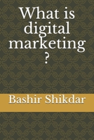 What is digital marketing ? B092C8TMY8 Book Cover