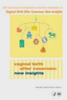 National Institutes of Health Consensus Development Conference Statement on Vaginal Birth After Cesarean: New Insights 1499520190 Book Cover