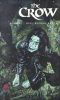The Crow, Book 2: Evil Beyond Reach 1582401306 Book Cover