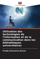 Utilisation des technologies de l'information et de la communication dans les bibliothèques universitaires 6205731770 Book Cover