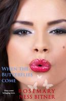When the Butterflies Come 0998232122 Book Cover