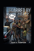 Scarred by Grace B0HH3HJNGG Book Cover